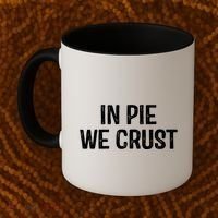 In Pie We Crust Funny Thanksgiving Coffee Mug thumb 2