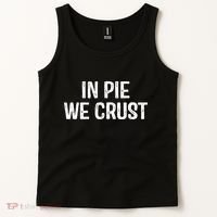 In Pie We Crust Funny Thanksgiving Tank Top thumb 2