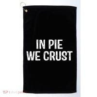 In Pie We Crust Funny Thanksgiving Golf Towel thumb 0