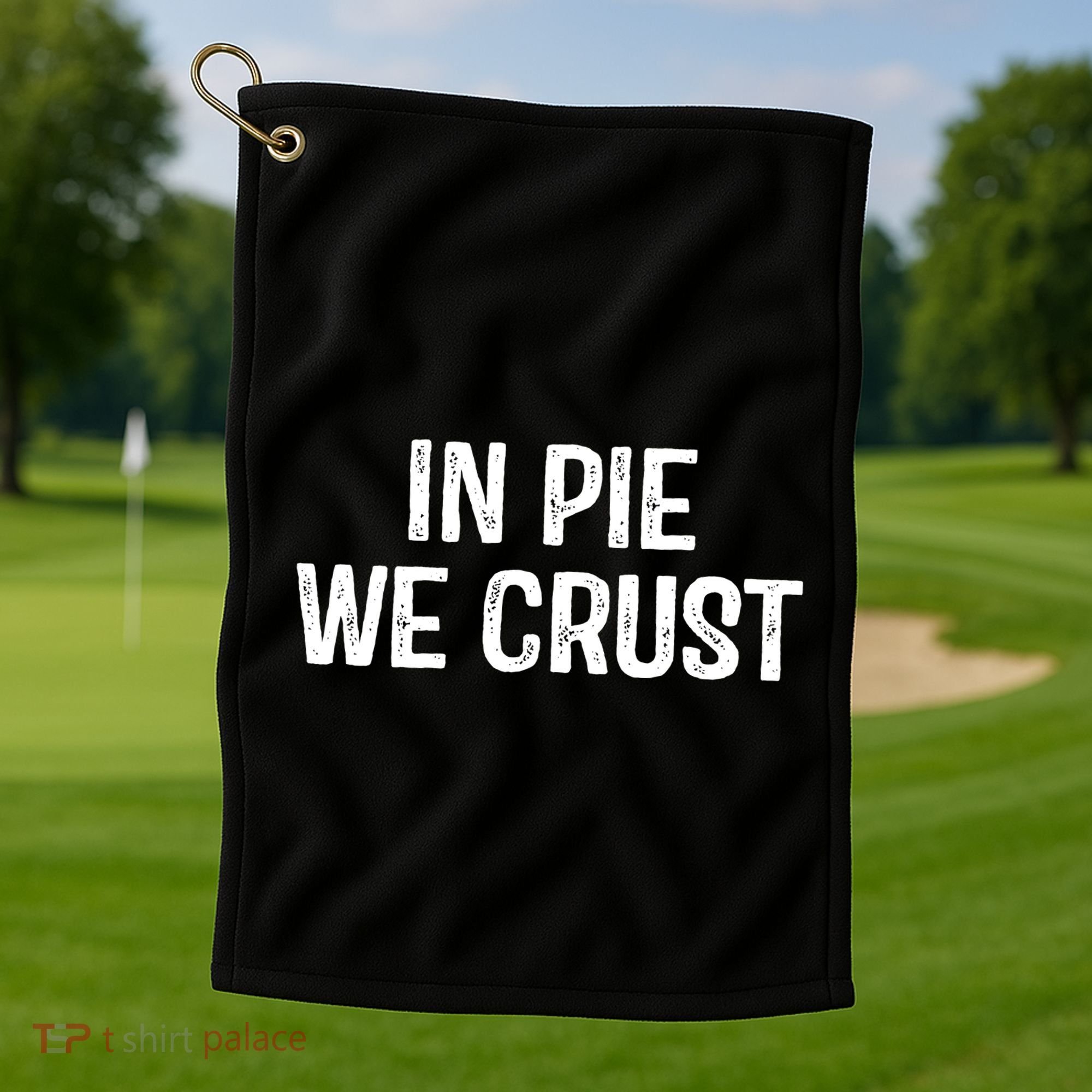 In Pie We Crust Funny Thanksgiving Golf Towel