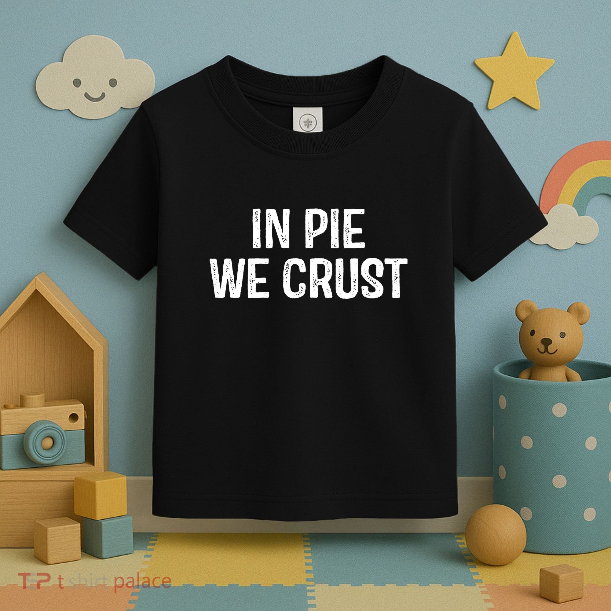 In Pie We Crust Funny Thanksgiving Toddler T-Shirt