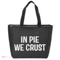 In Pie We Crust Funny Thanksgiving Tote Bag thumb 0