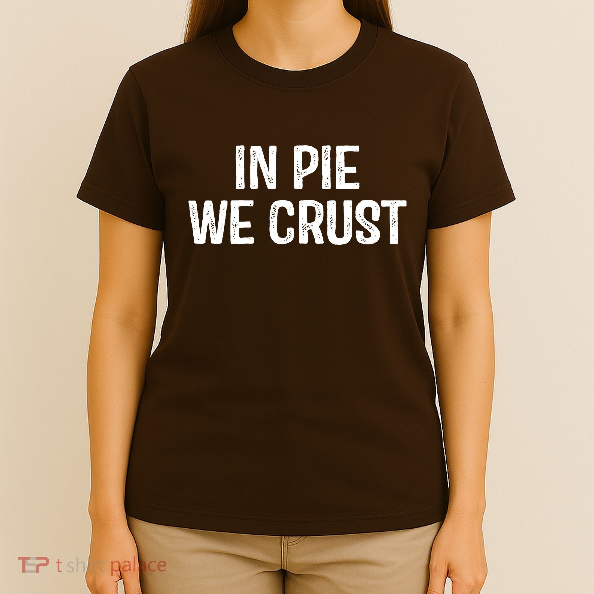 In Pie We Crust Funny Thanksgiving T-Shirt