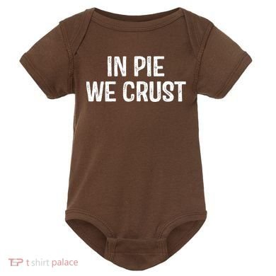 In Pie We Crust Funny Thanksgiving Baby Bodysuit