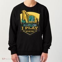 I Play With Big Tools Excavator Women's Sweatshirt thumb 0