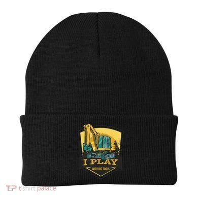I Play With Big Tools Excavator Beanie