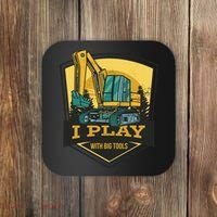 I Play With Big Tools Excavator Coaster thumb 0