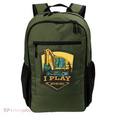 I Play With Big Tools Excavator Backpack