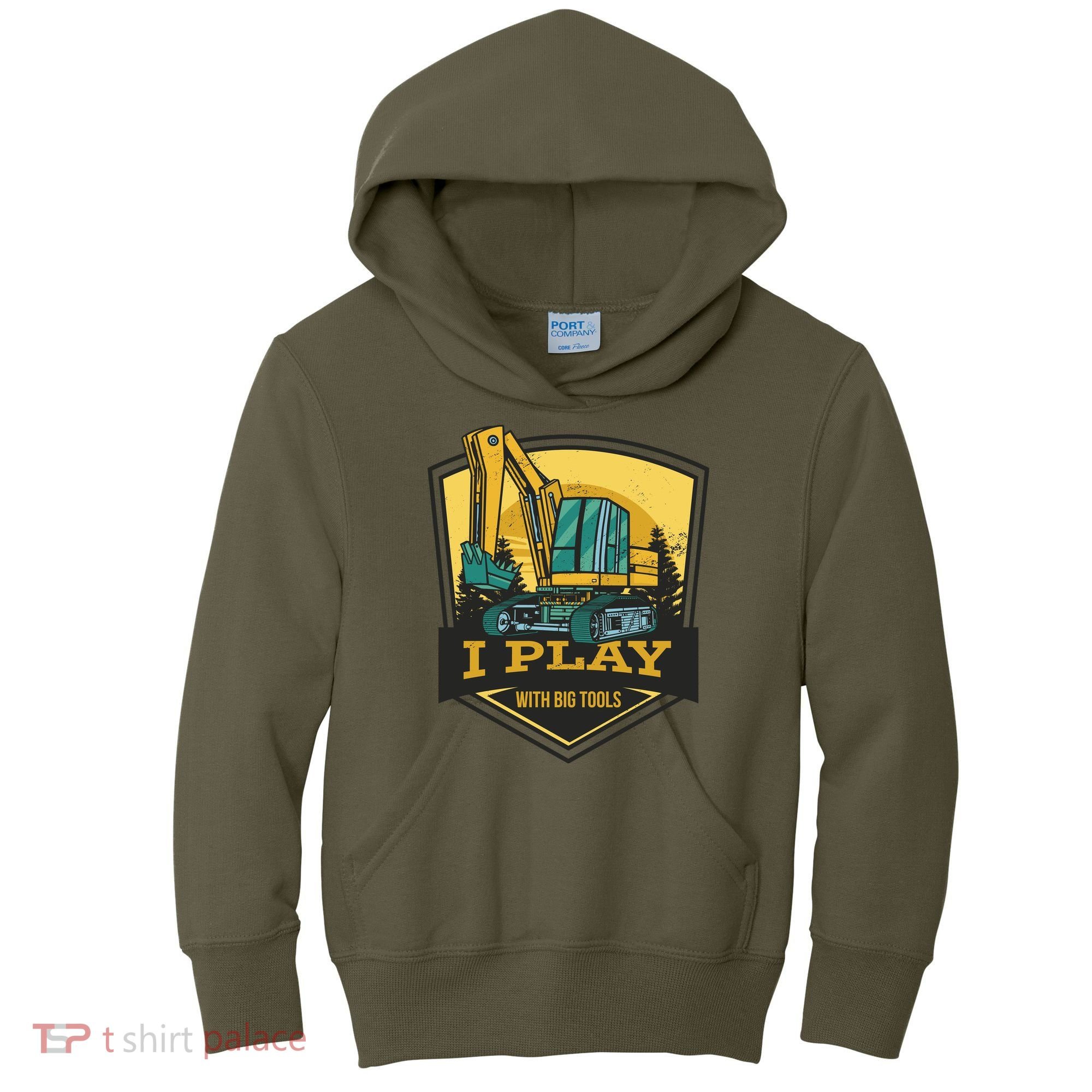 I Play With Big Tools Excavator Kids Hoodie