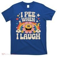 I Pee When I Laugh Naughty T-Shirt thumb 0