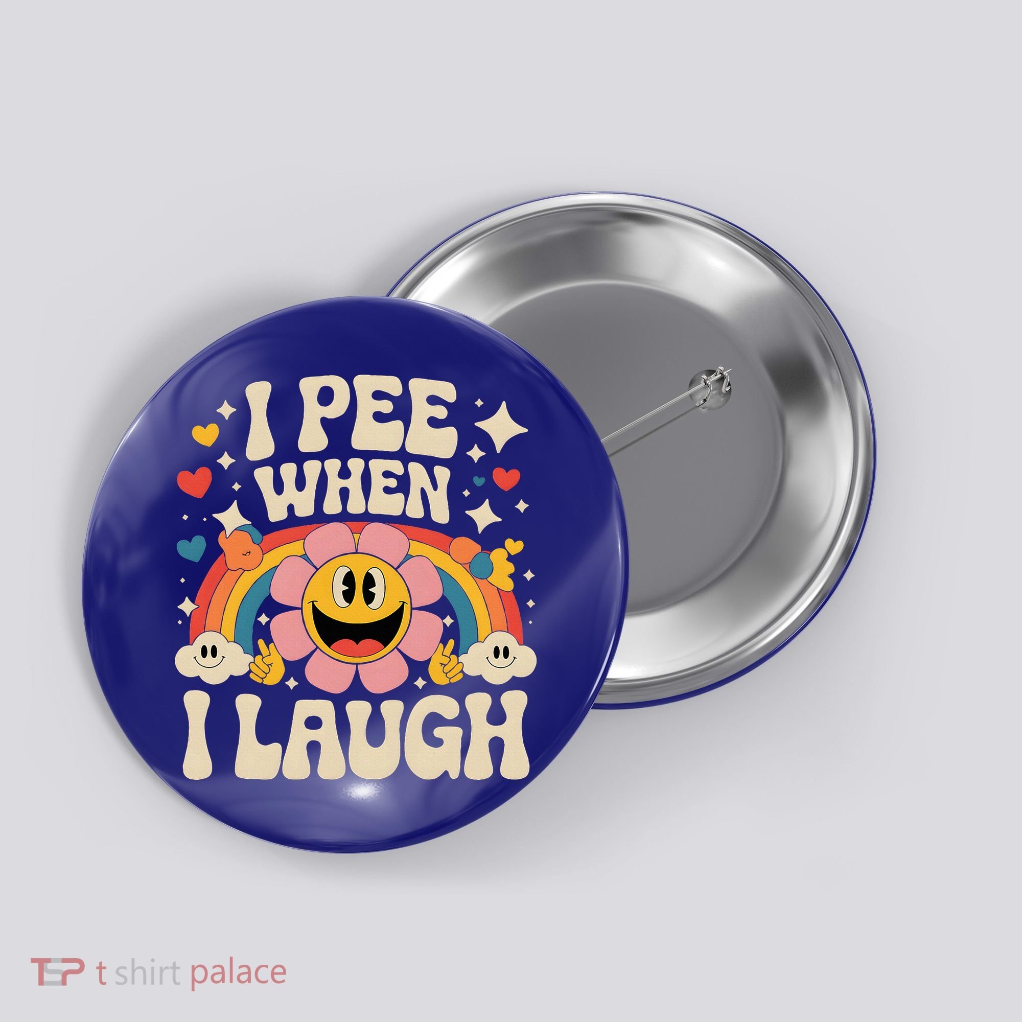I Pee When I Laugh Naughty Button