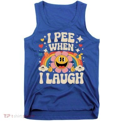 I Pee When I Laugh Naughty Tank Top