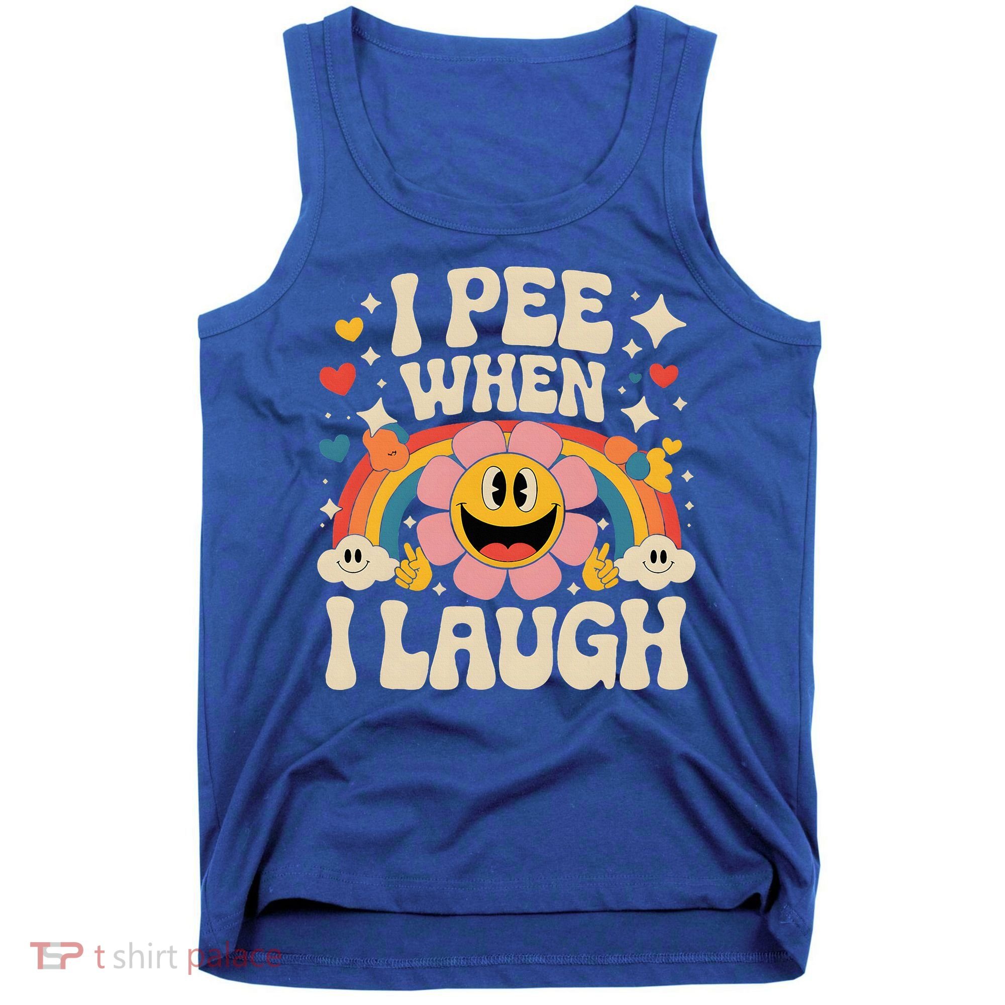 I Pee When I Laugh Naughty Tank Top