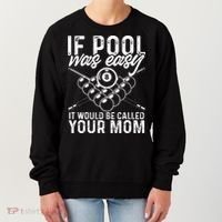 If Pool Was Easy Funny Sport Pool Billiard  Women's Sweatshirt thumb 0