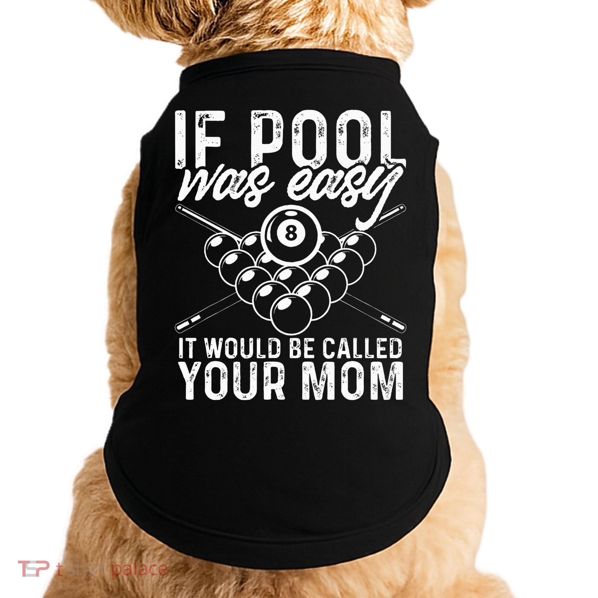 If Pool Was Easy Funny Sport Pool Billiard  Doggie Tank