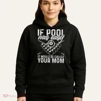 If Pool Was Easy Funny Sport Pool Billiard  Hoodie thumb 5