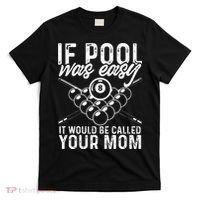 If Pool Was Easy Funny Sport Pool Billiard  T-Shirt thumb 0