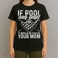 If Pool Was Easy Funny Sport Pool Billiard  T-Shirt thumb 4