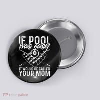 If Pool Was Easy Funny Sport Pool Billiard  Button thumb 0