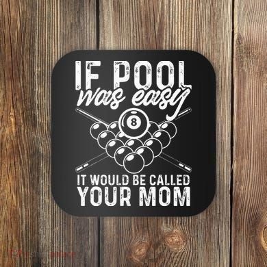 If Pool Was Easy Funny Sport Pool Billiard  Coaster