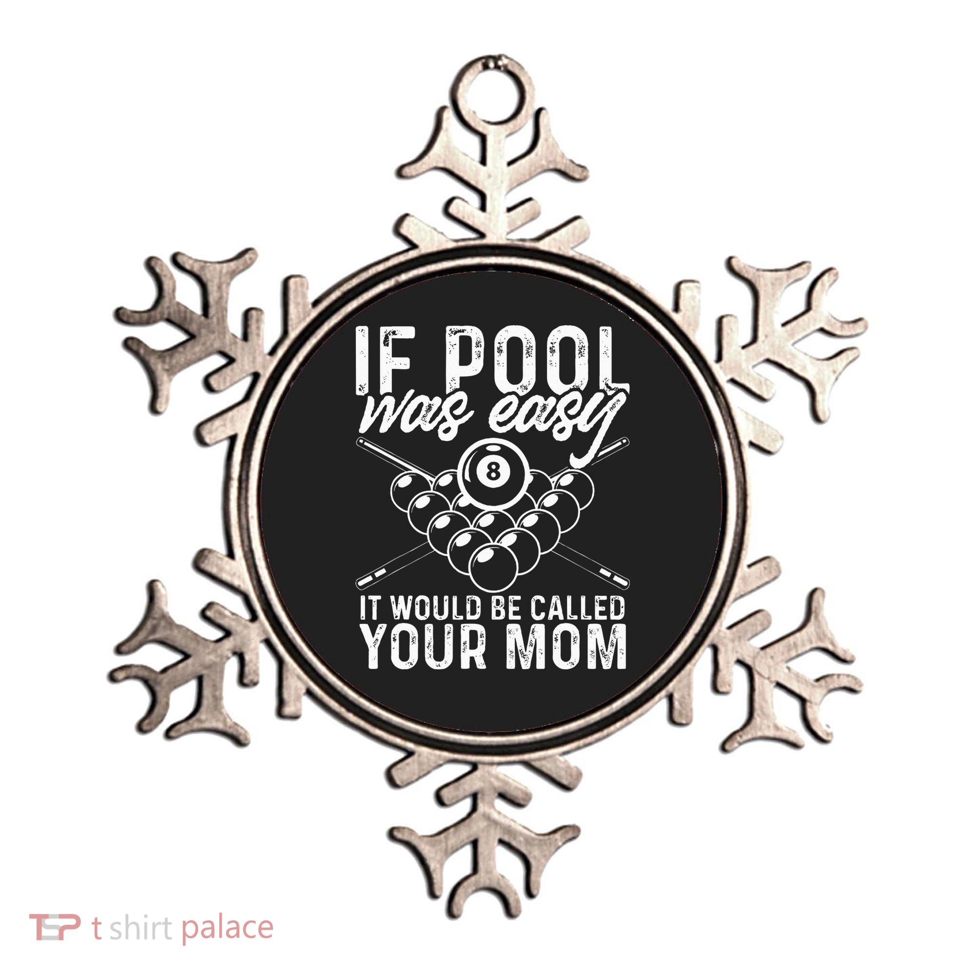If Pool Was Easy Funny Sport Pool Billiard  Ornament