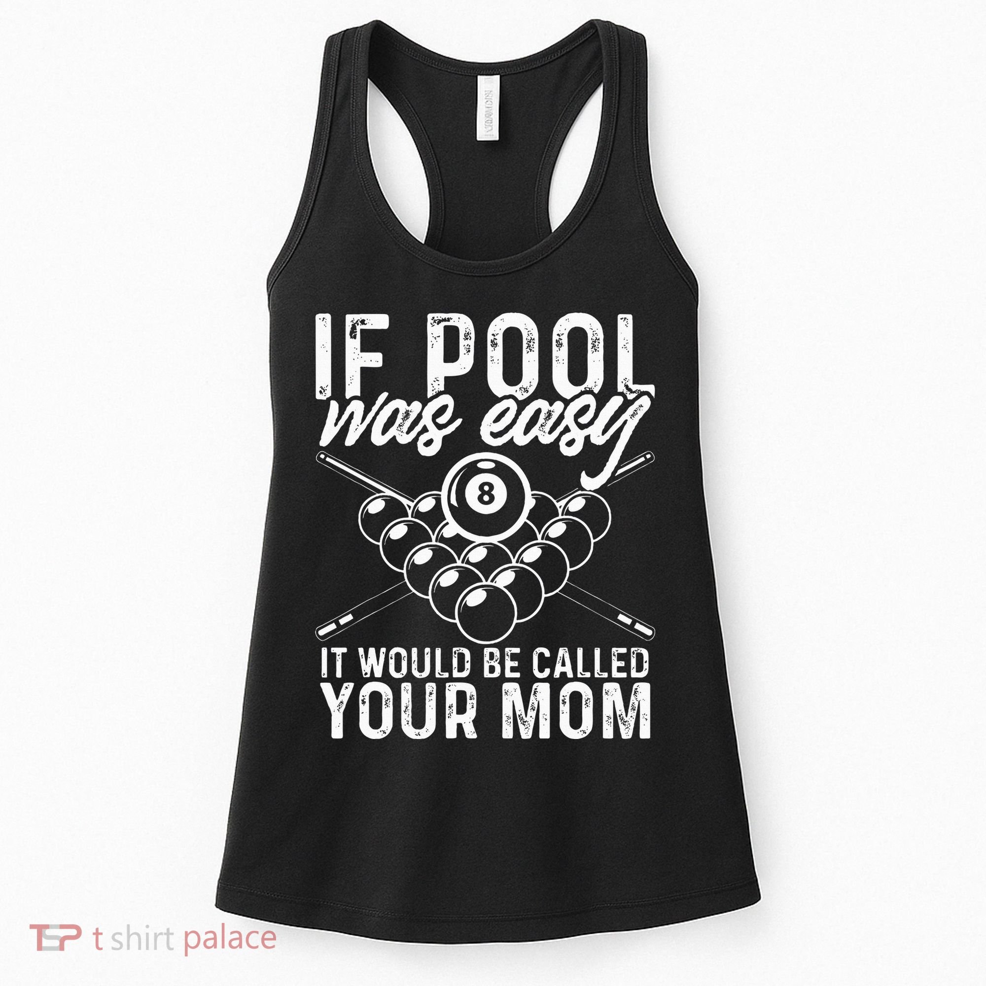 If Pool Was Easy Funny Sport Pool Billiard  Women's Tank Top