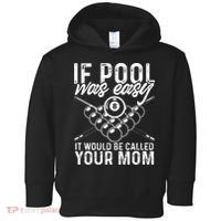 If Pool Was Easy Funny Sport Pool Billiard  Toddler Hoodie thumb 0