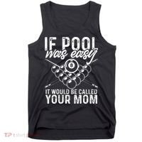 If Pool Was Easy Funny Sport Pool Billiard  Tank Top thumb 0