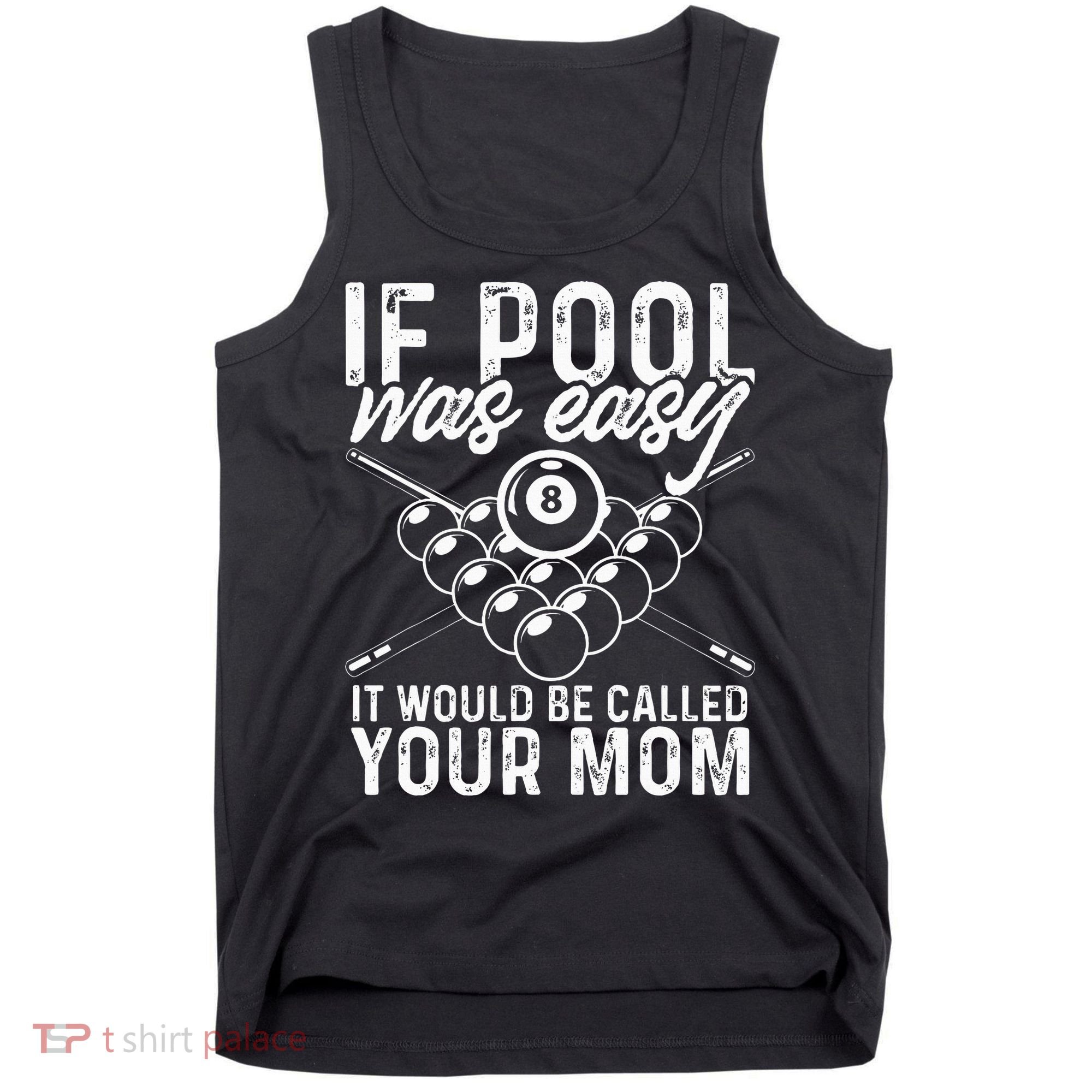 If Pool Was Easy Funny Sport Pool Billiard  Tank Top