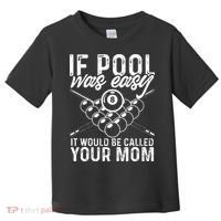 If Pool Was Easy Funny Sport Pool Billiard  Toddler T-Shirt thumb 0