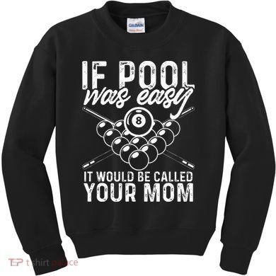 If Pool Was Easy Funny Sport Pool Billiard  Kids Sweatshirt