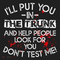 ILl Put You In The Trunk And Help People Look For You Funny Hat thumb 2
