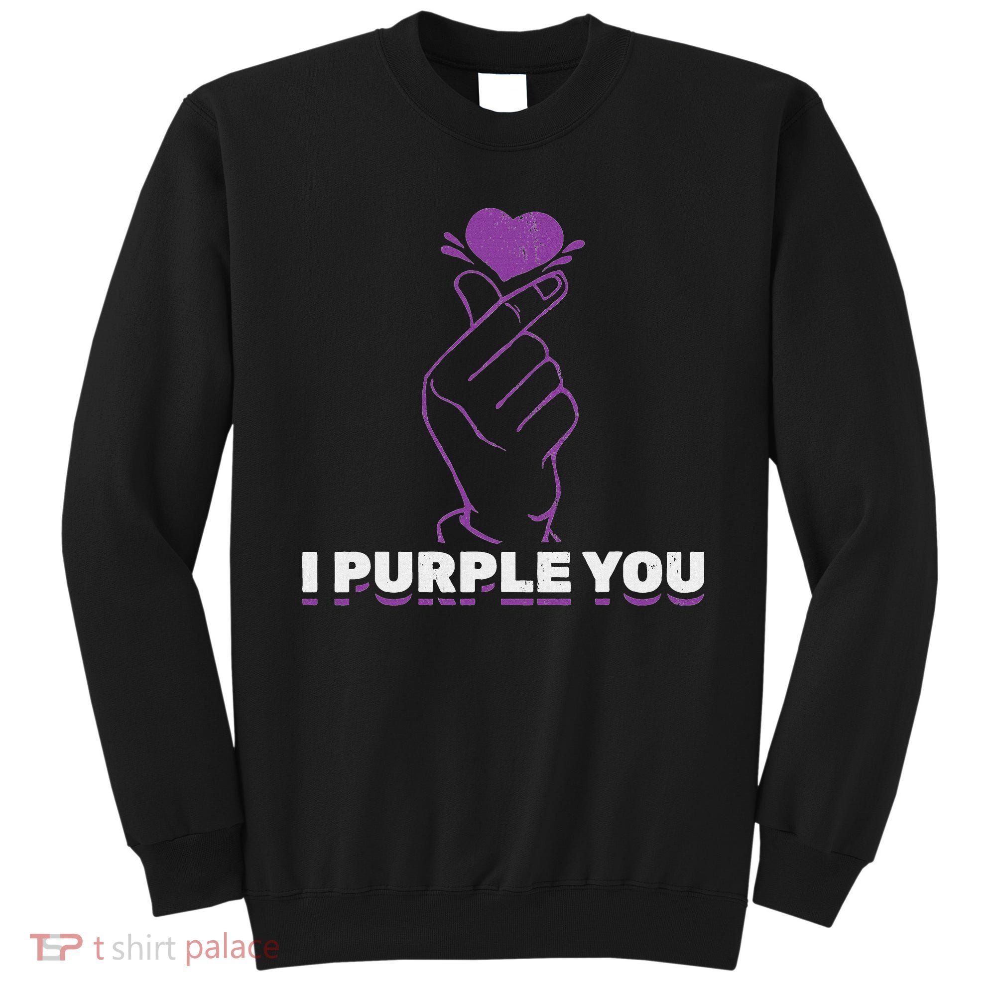 I Purple You Kdrama Korean Hand Symbol Kpop Sweatshirt