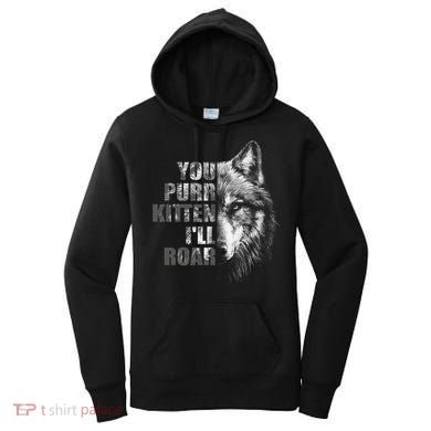 ILl Protect You Kitten No Matter What Funny Alpha Wolf Meme Women's Hoodie