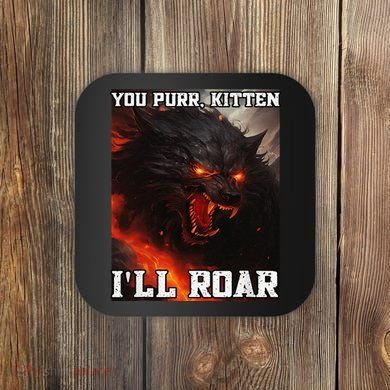 ILl Protect You Kitten No Matter What Funny Alpha Wolf Meme Coaster