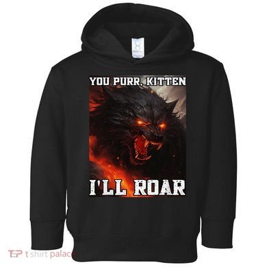 ILl Protect You Kitten No Matter What Funny Alpha Wolf Meme Toddler Hoodie