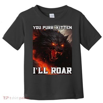 ILl Protect You Kitten No Matter What Funny Alpha Wolf Meme Toddler T-Shirt