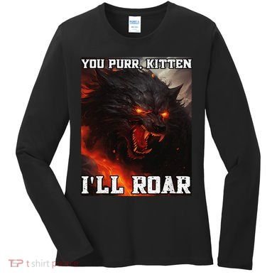 ILl Protect You Kitten No Matter What Funny Alpha Wolf Meme Women's Long Sleeve Shirt