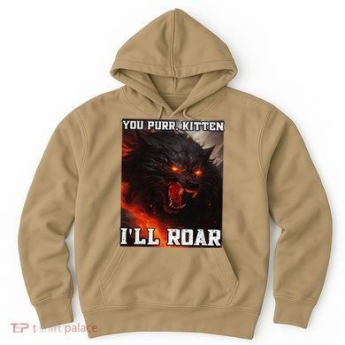 ILl Protect You Kitten No Matter What Funny Alpha Wolf Meme Hoodie