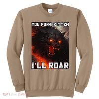 ILl Protect You Kitten No Matter What Funny Alpha Wolf Meme Sweatshirt thumb 0