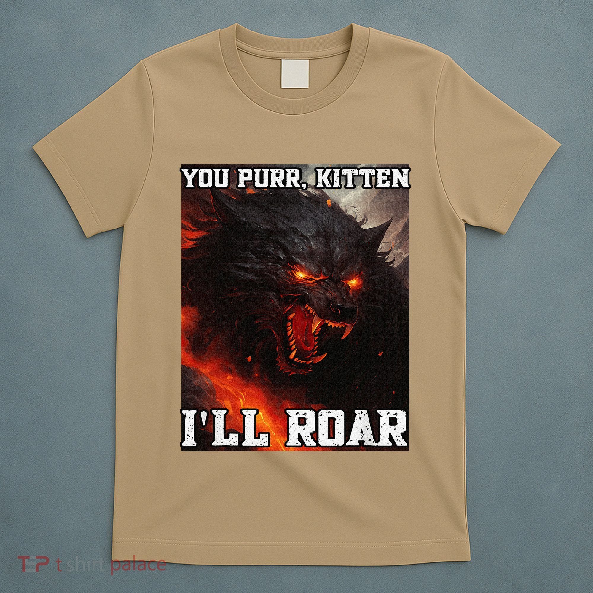 ILl Protect You Kitten No Matter What Funny Alpha Wolf Meme T-Shirt