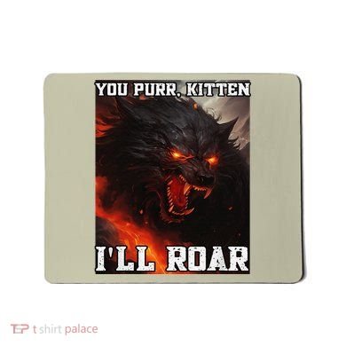 ILl Protect You Kitten No Matter What Funny Alpha Wolf Meme Mousepad