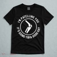 I'm Patelling You It's Going Tibia Good Day Therapist T-Shirt thumb 5
