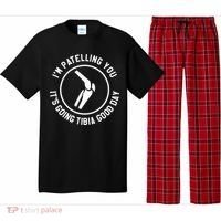 I'm Patelling You It's Going Tibia Good Day Therapist Pajama Set thumb 0