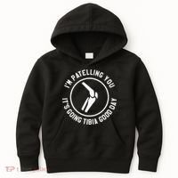 I'm Patelling You It's Going Tibia Good Day Therapist Kids Hoodie thumb 0