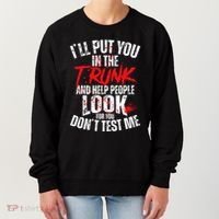 ILl Put You In The Trunk Women's Sweatshirt thumb 0