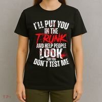 ILl Put You In The Trunk T-Shirt thumb 4