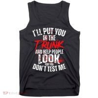 ILl Put You In The Trunk Tank Top thumb 0