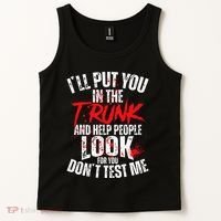 ILl Put You In The Trunk Tank Top thumb 2