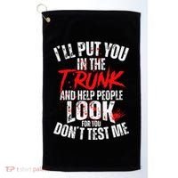 ILl Put You In The Trunk Golf Towel thumb 0